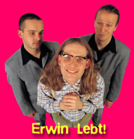 Erwin Lebt!